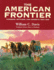 The American Frontier: Pioneers, Settlers and Cowboys, 1800-1899