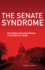 The Senate Syndrome (the Julian J. Rothbaum Distinguished Lecture Series) (Volume 12)