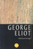 The Wisdom of George Eliot: Wit and Reflection From the Writings of the Great Victorian Novelist, Marian Ev Ans, Known to the World as George Eliot (Philosophical Library)