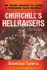 ChurchillS Hellraisers: the Thrilling Secret Ww2 Mission to Storm a Forbidden Nazi Fortress