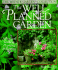 The Well-Planned Garden: a Practical Guide to Planning and Planting