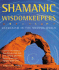 Shamanic Wisdomkeepers: Shamanism in the Modern World