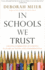 In Schools We Trust: Creating Communities of Learning in an Era of Testing and S Tandardization