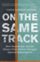 On the Same Track: How Schools Can Join the Twenty-First-Century Struggle Against Resegregation (Race, Education, and Democracy)