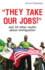 They Take Our Jobs!: And 20 Other Myths about Immigration