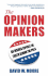 The Opinion Makers: an Insider Exposes the Truth Behind the Polls