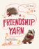 A Friendship Yarn