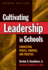 Cultivating Leadership in Schools: Connecting People Purpose and Practice