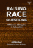 Raising Race Questions: Whiteness and Inquiry in Education (Practitioner Inquiry)