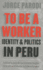 To Be a Worker: Identity and Politics in Peru (Latin America in Translation/En Traduccin/Em Traduo)