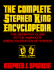 The Complete Stephen King Encyclopedia: the Definitive Guide to the Works of America's Master of Horror