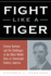 Fight Like a Tiger