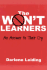 The Won't Learners: an Answer to Their Cry (Volume 2) (Innovations in Education, 2)