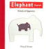 Elephant Elephant: a Book of Opposites