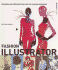 Fashion Illustrator: Drawing and Presentation for the Fashion Designer