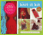 The Knit-It Kit for Kids: 10 Fun Beginning Knitting Projects (Get Crafty)