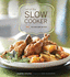 Art of the Slow Cooker: 80 Exciting New Recipes