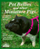 Pot Bellies and Miniature Pigs (Complete Pet Owners Manual)