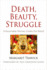 Death, Beauty, Struggle Untouchable Women Create the World Contemporary Ethnography