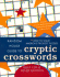 Random House Guide to Cryptic Crosswords: How to Solve America's Trickiest Puzzles, Plus 65 of Cox & Rathvon's...(Other)