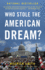 Who Stole the American Dream?