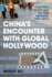 China's Encounter With Global Hollywood: Cultural Policy and the Film Industry, 1994-2013 (Asia in the New Millennium)