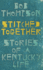 Stitched Together: Stories of a Kentucky Life