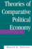 Theories of Comparative Political Economy