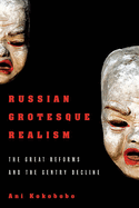 Russian Grotesque Realism: the Great Rforms and Th Gentry Decline