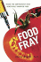 Food Fray: Inside the Controversy Over Genetically Modified Food