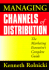 Managing Channels of Distribution: the Marketing Executive's Complete Guide the Marketing Executive's Complete Guide