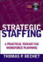 Strategic Staffing: a Practical Toolkit for Workforce Planning [With Cdrom]