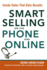 Smart Selling on the Phone and Online: Inside Sales That Gets Results (Agency/Distributed)