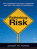 Rethinking Risk: How Companies Sabotage Themselves and What They Must Do Differently