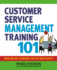 Customer Service Management Training 101: Quick and Easy Techniques That Get Great Results