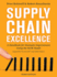 Supply Chain Excellence: a Handbook for Dramatic Improvement Using the Scor Model