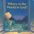 Where in the World is God?