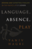 Language, Absence, Play: Judaism and Superstructuralism in the Poetics of S. Y. Agnon (Judaic Traditions in Literature, Music, and Art)