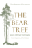 The Bear Tree and Other Stories From Cazenovia's History