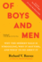 Of Boys and Men: Why the Modern Male is Format: Paperback