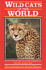 Wild Cats of the World (of the World Series)