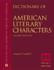 Dictionary of American Literary Characters (Facts on File Library of American Literature)(2 Vol. Set)