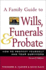 A Family Guide to Wills, Funerals, and Probate, Second Edition
