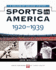 Sports in America: 1920 to 1939 (Sports in America a Decade By Decade History)