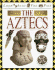 The Aztecs (Look Into the Past)