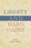 Liberty and Hard Cases