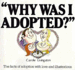 Why Was I Adopted?