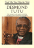 Desmond Tutu the Courageous and Eloquent Archbishop Struggling Against Apartheid in South Africa