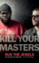 Kill Your Masters: Run the Jewels and the World That Made Them