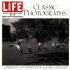 Life: Classic Photographs: a Personal Interpretation